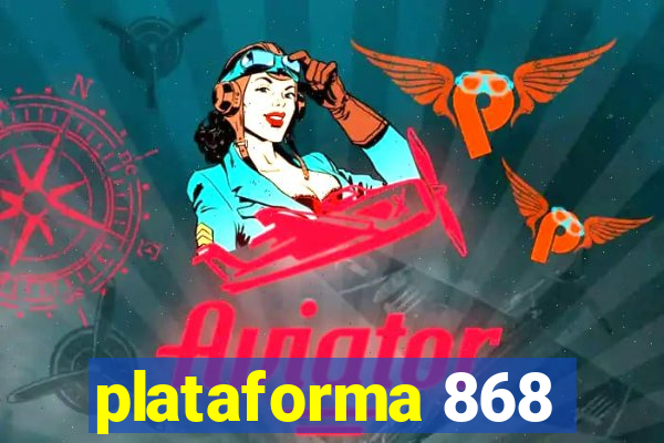 plataforma 868